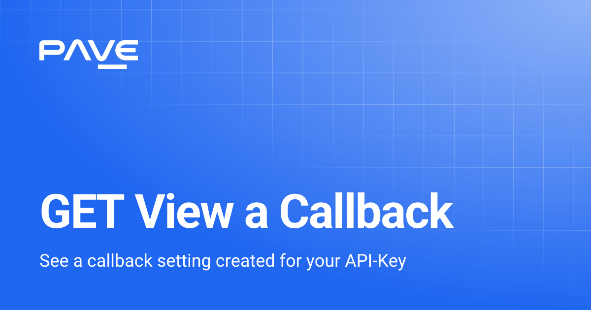 GET View a Callback | PAVE Automated Inspection API