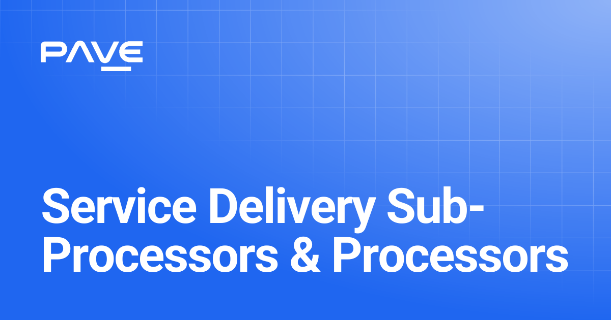 Service Delivery Sub-Processors & Processors | PAVE Automated ...